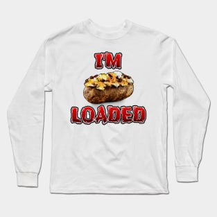 I'm Loaded Long Sleeve T-Shirt